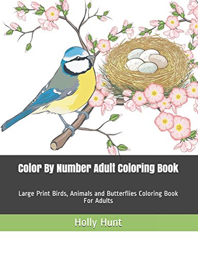  Adult Color By Number Coloring Book: Large Print Birds