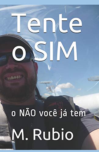 9781091521490: Tente o SIM: o NO voc j tem (Portuguese Edition)