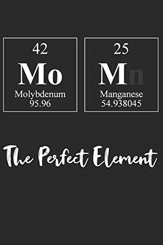Stock image for Mom The Perfect Element: A Periodic Table Inspired Matte Soft Cover Notebook Journal to Write In. 120 Blank Lined Pages for sale by Revaluation Books