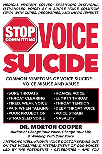 Stock image for Stop Committing Voice Suicide: America?s well-known voice doctor speaks out on the widespread mistreatment of our voices led by the presidents ? celebrities ? and you for sale by Save With Sam