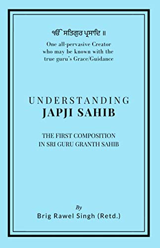 Stock image for Understanding Japji Sahib: First composition in Sri Guru Granth Sahib for sale by Ergodebooks