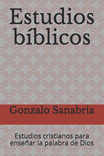 Stock image for Estudios bblicos: Estudios cristianos para enseñar la palabra de Dios (Sermones de la Biblia para enseñar) (Spanish Edition) for sale by HPB-Diamond