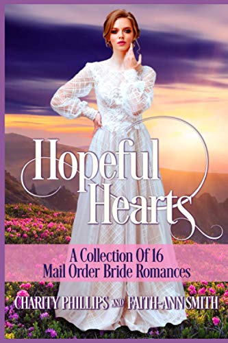 Beispielbild fr Hopeful Hearts: A Collection Of 16 Mail Order Bride Romances zum Verkauf von ThriftBooks-Dallas