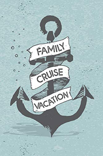 9781091592377: Family Cruise Vacation: Cruise Journal Planner Notebook of Adventures 6x9 100 Pages [Idioma Ingls]