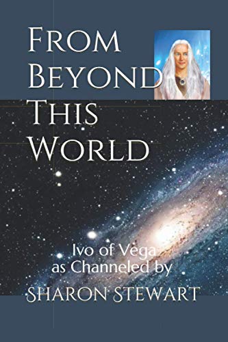 Imagen de archivo de From Beyond this World: Information for Lightworkers from beyond the Veil of Amnesia a la venta por -OnTimeBooks-