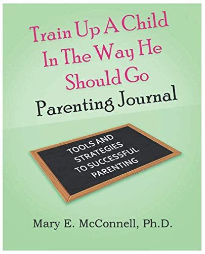 Stock image for Train up a Child in the Way He Should Go: Parenting Journal for sale by Revaluation Books