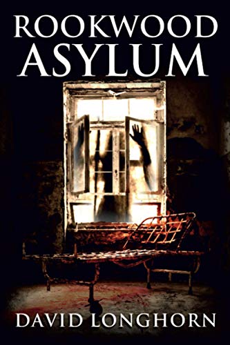 Imagen de archivo de Rookwood Asylum: Supernatural Suspense with Scary & Horrifying Monsters (Asylum Series) a la venta por SecondSale