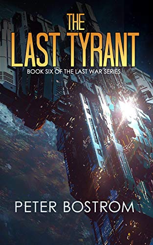 Stock image for The Last Tyrant: Book 6 of The Last War Series for sale by SecondSale