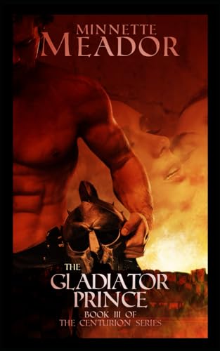 Beispielbild fr The Gladiator Prince: (Book III of The Centurion Series) zum Verkauf von California Books