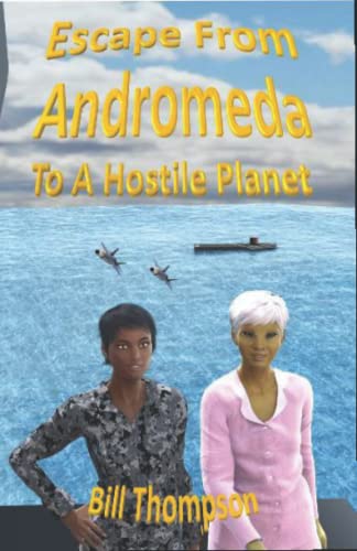 Stock image for Escape from Andromeda To a Hostile Planet for sale by Revaluation Books