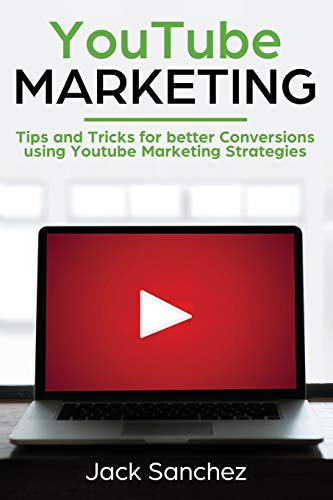 Stock image for YouTube Marketing: Tips and Tricks for Better Conversions Using YouTube Marketing Strategies