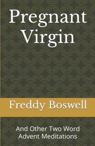 9781091667686: Pregnant Virgin: And Other Two Word Advent Meditations: 2 (Boswell Two Word Meditations)