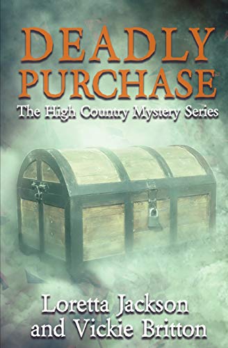 Stock image for Deadly Purchase: The High Country Mystery Series for sale by THE SAINT BOOKSTORE