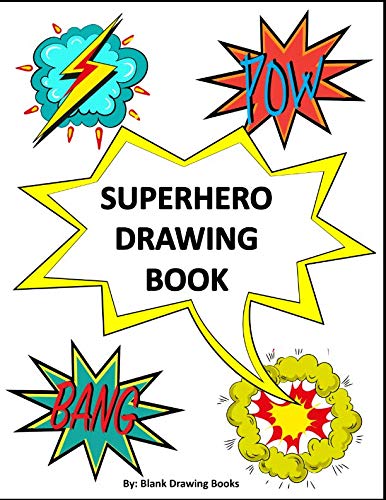 Beispielbild f�r SUPERHERO DRAWING BOOK: 15 Different Blank Comic Strip Templates - Lots Of Room To Draw Your Own Comics In This Large Notebook zum Verkauf von Revaluation Books