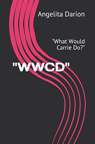 Stock image for WWCD": "What Would Carrie Do?" (Adrian) for sale by Lucky's Textbooks