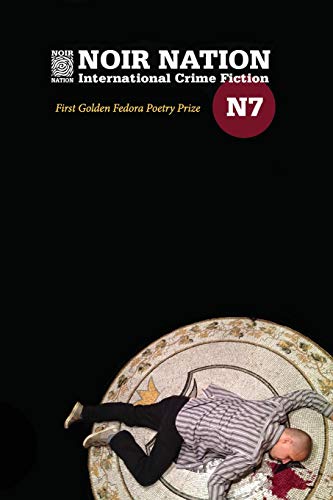 Beispielbild fr Noir Nation No. 7: The Golden Fedora Poetry Prize Issue zum Verkauf von ALLBOOKS1