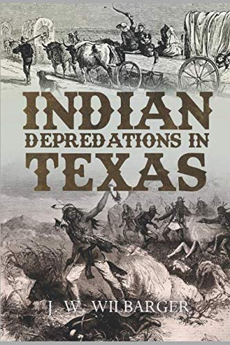 Beispielbild fr Indian Depredations in Texas zum Verkauf von Revaluation Books