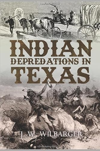 Imagen de archivo de Indian Depredations in Texas a la venta por Revaluation Books