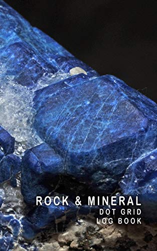 Stock image for Rock & Mineral Dot Grid Log Book: 5 x 8 - 4 Index Pages 120 Dot Grid Pages Fossil & Mineral Collection Field Notebook for sale by Revaluation Books