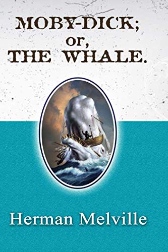 Imagen de archivo de MOBY-DICK; or, THE WHALE by Herman Melville: 2019 New Edition a la venta por ThriftBooks-Atlanta