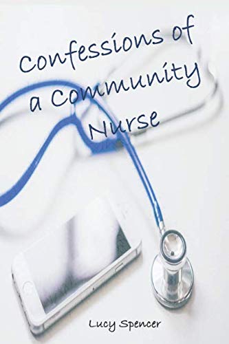 Imagen de archivo de Confessions of a Community Nurse a la venta por AwesomeBooks