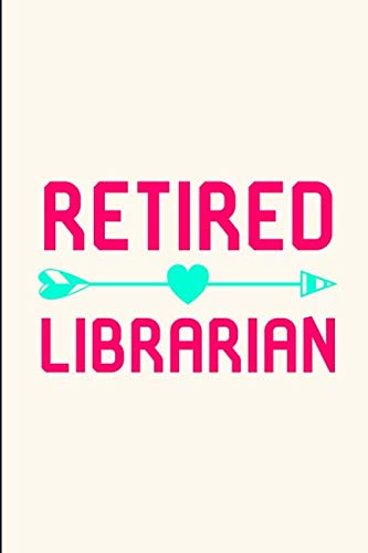 Stock image for Retired School Librarian Retirement Quote College Ruled Notebook: Blank Lined Journal for sale by Revaluation Books