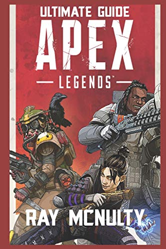 Beispielbild fr Apex Legends Ultimate Guide: How to play and become the best player in Apex Legends - for both beginners and advanced players zum Verkauf von BooksRun