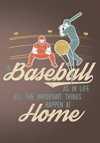 Stock image for In Baseball as in Life All the Important Things Happen at Home: Retro Vintage Baseball Scorebook for sale by THE SAINT BOOKSTORE