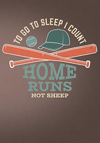 Stock image for To Go to Sleep I Count Home Runs Not Sheep: Retro Vintage Baseball Scorebook for sale by THE SAINT BOOKSTORE