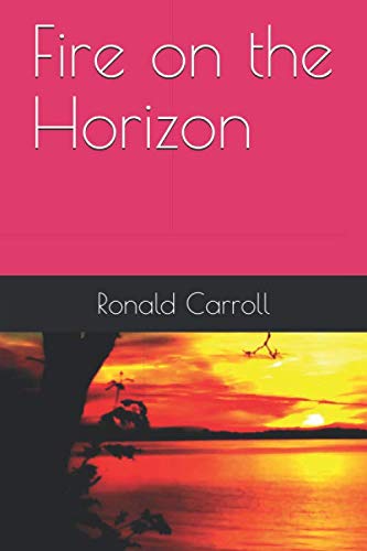 Stock image for Fire on the Horizon for sale by Revaluation Books