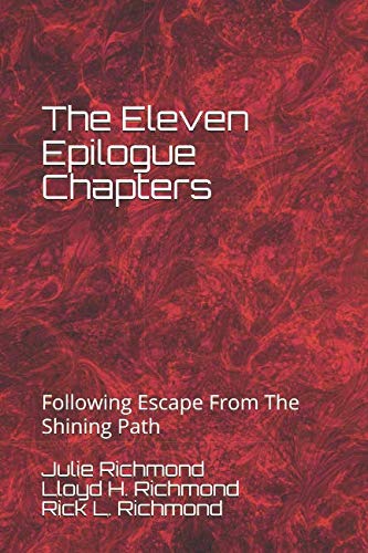 Stock image for The Eleven Epilogue Chapters: Following Escape From The Shining Path for sale by Revaluation Books