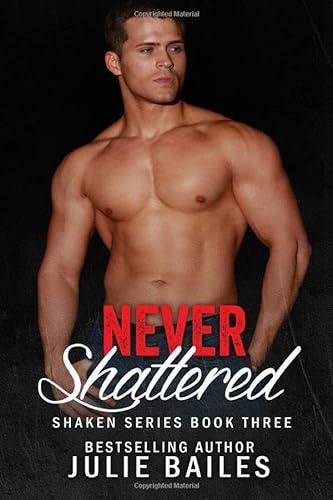 Stock image for Never Shattered: Shaken series book 3 for sale by Revaluation Books