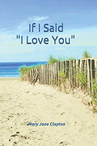 Imagen de archivo de If I Said "I Love You" a la venta por Lucky's Textbooks