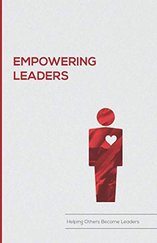 Stock image for Empowering Leaders: Helping Others Become Leaders for sale by ThriftBooks-Atlanta