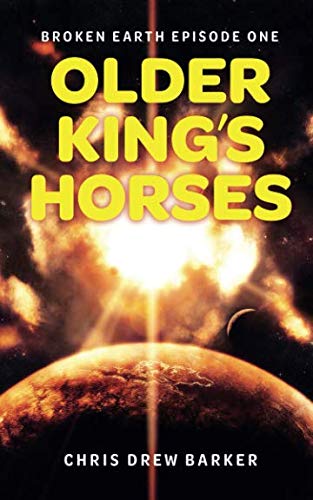 Imagen de archivo de Older King's Horses: Broken Earth Episode One a la venta por WorldofBooks