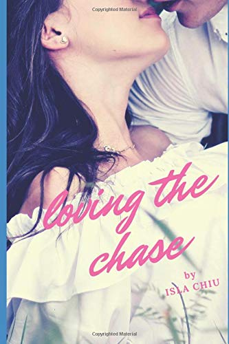 9781092125680: Loving the Chase (Indecent Proposals)