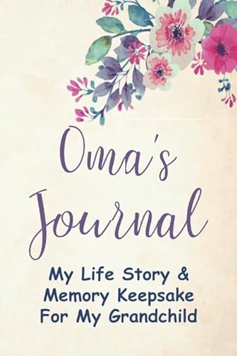 9781092128513: Oma's Journal: My Life Story & Memory Keepsake for My Grandchild - With Guided Prompts for Grandma