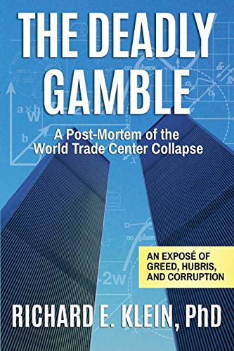 Imagen de archivo de The Deadly Gamble: A Post-Mortem of the World Trade Center Collapse a la venta por BooksRun
