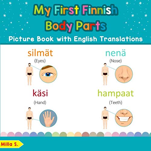 9781092147132: My First Finnish Body Parts Picture Book with English Translations: Bilingual Early Learning & Easy Teaching Finnish Books for Kids (Teach & Learn Basic Finnish words for Children)