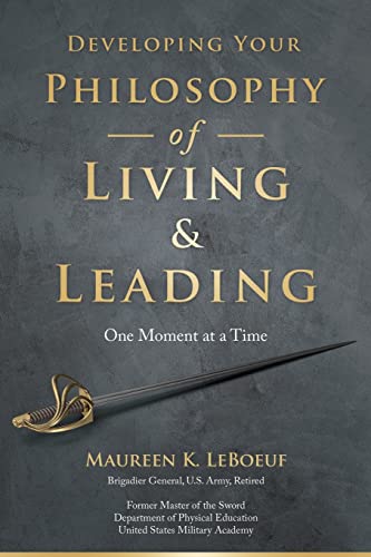 Beispielbild fr Developing Your Philosophy of Living & Leading: One Moment at a Time zum Verkauf von BooksRun