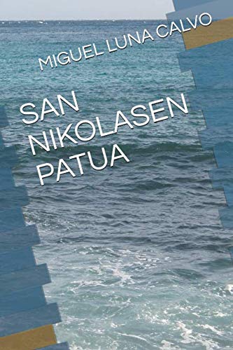 Imagen de archivo de SAN NIKOLASEN PATUA a la venta por Revaluation Books