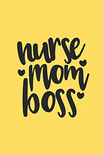 Imagen de archivo de Nurse Mom Boss: Journal for Nurses Mom Bosses a la venta por Revaluation Books