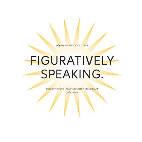 Stock image for Figuratively Speaking.: Tuesday Night Drawing 50th Anniversary for sale by Revaluation Books