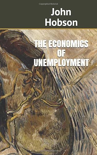 Stock image for THE ECONOMICS OF UNEMPLOYMENT for sale by Revaluation Books