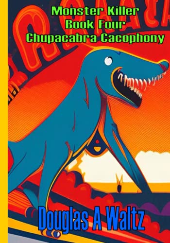 Imagen de archivo de Monster Killer: Chupacabra Cacophony a la venta por Revaluation Books