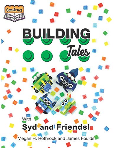 Imagen de archivo de Construct-a-Venture: Building Tales with Syd and Friends! a la venta por Revaluation Books