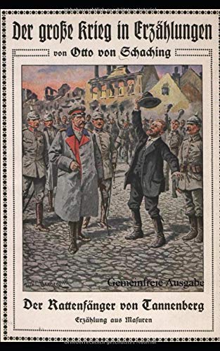 Stock image for Der Rattenfnger von Tannenberg: Erzhlung aus Masuren (Der grosse Krieg in Erzhlungen) for sale by Revaluation Books