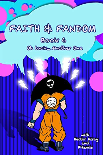 9781092291767: Faith & Fandom Book 6: Oh Look...Another One.