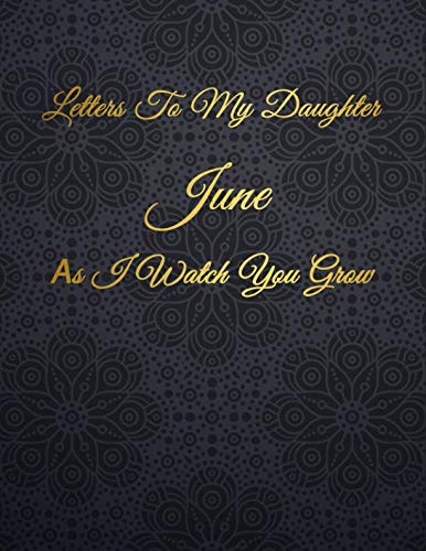 Stock image for June: Letters To My Daughter as I Watch You Grow Personalized Journal Custom Notebook Baby Shower Gift for Mom to Be 100 Pages A4 for sale by Revaluation Books