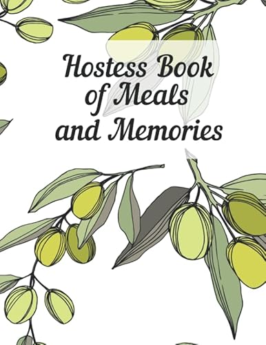 Stock image for Hostess Book of Meals and Memories: Journal special dinners with friends and family. Perfect gift for someone who loves to entertain. Prompts for guests, menus, recipes, photos and memories. for sale by WorldofBooks